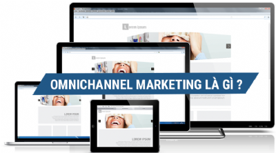 Định nghĩa Omnichannel Marketing
